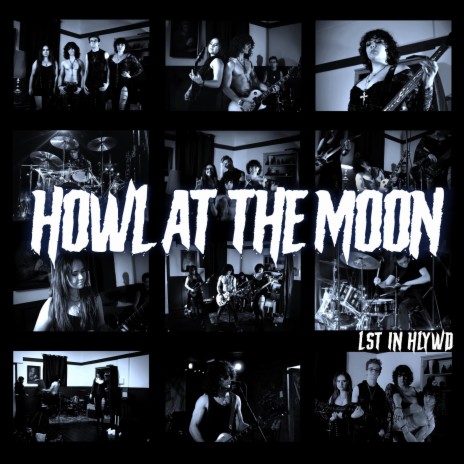 HOWL AT THE MOON | Boomplay Music