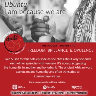 Ubuntu - I Am Because We Are