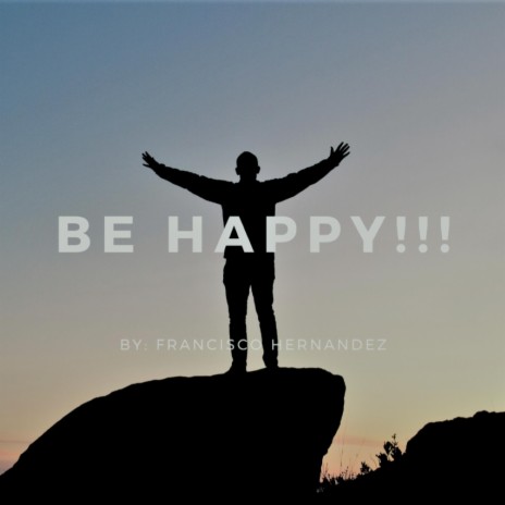 Be Happy | Boomplay Music