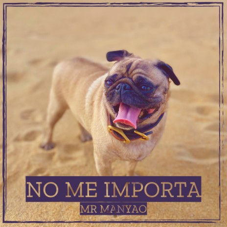 No Me Importa | Boomplay Music