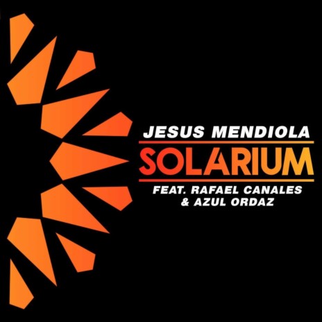 Solarium (Radio Edit) ft. Rafael Canales & Azul Ordaz