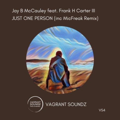 Just One Person (Extended Mix) ft. Frank H Carter III
