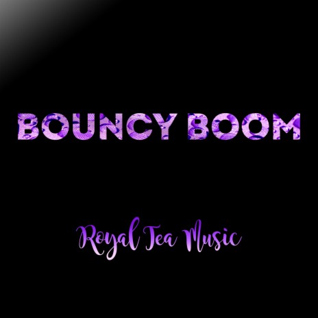 Bouncy Boom | Boomplay Music