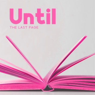 Until The Last Page: A Reading Soundtrack
