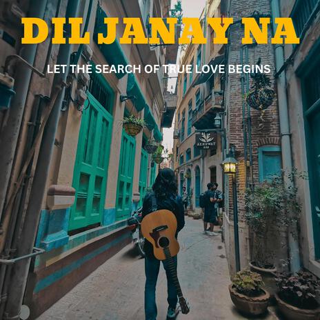 Dil Janay Na | Boomplay Music