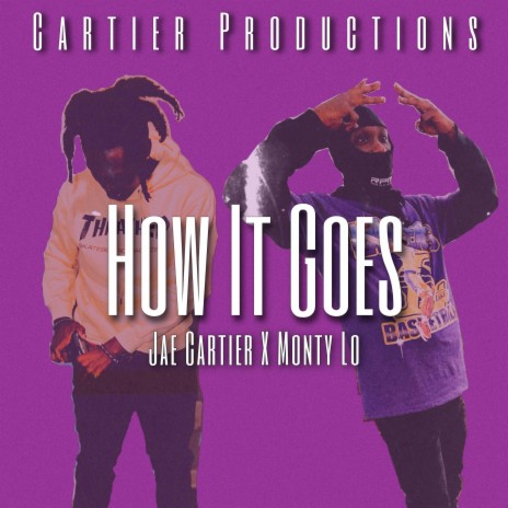 How It Goes ft. Monty Lo | Boomplay Music