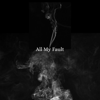 All My Fault