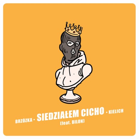 Siedziałem cicho ft. Kielich & Bilon HG | Boomplay Music