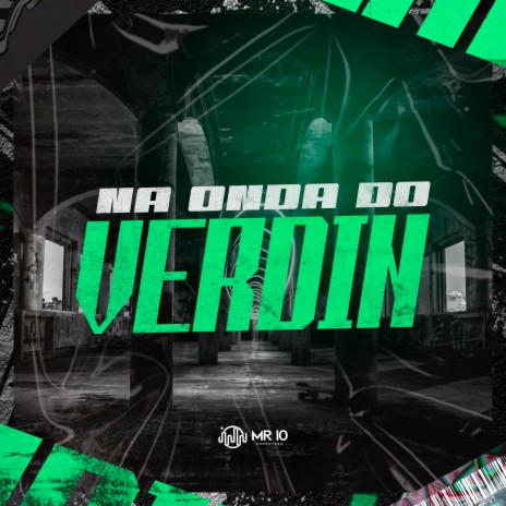 Na Onda do Verdin ft. Dj Tchouzen | Boomplay Music