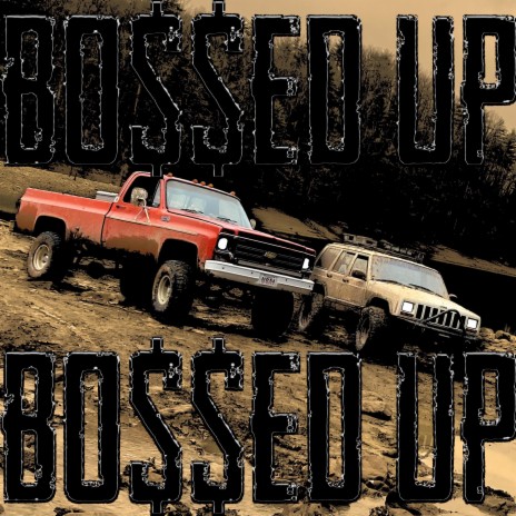 BO$$ED UP | Boomplay Music