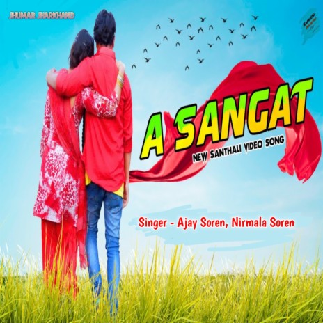 A Sangat (Santhali) ft. Nirmala Soren | Boomplay Music