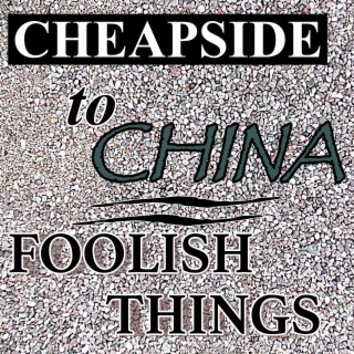 Cheapside to China