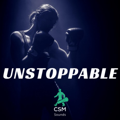 Unstoppable | Boomplay Music