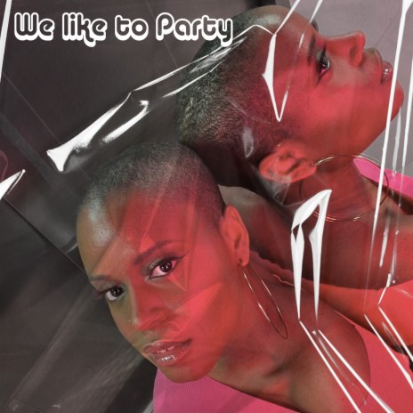 We Like to Party | Boomplay Music