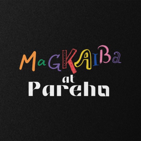 Magkaiba at Pareho | Boomplay Music