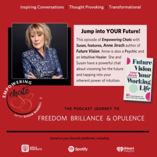 Susan chats with psychic, author and intuitive healer, Anne Jirsch