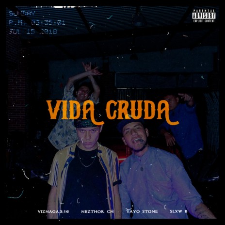 Vida Cruda (feat. Yayo Stone, Viznaga 3:16, Nezthor CN & Slxw B) | Boomplay Music