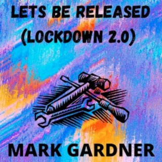 Let's Be Released (Lockdown 2.0)