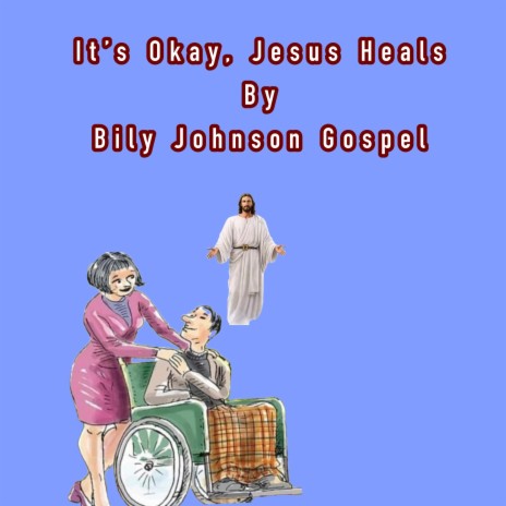 It's Okay Jesus Heals | Boomplay Music