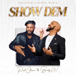 Show Dem ft. Banky W lyrics | Boomplay Music