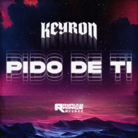 Pido De Ti ft. Ciro | Boomplay Music