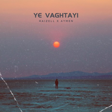 Ye Vaghtayi ft. Haizell