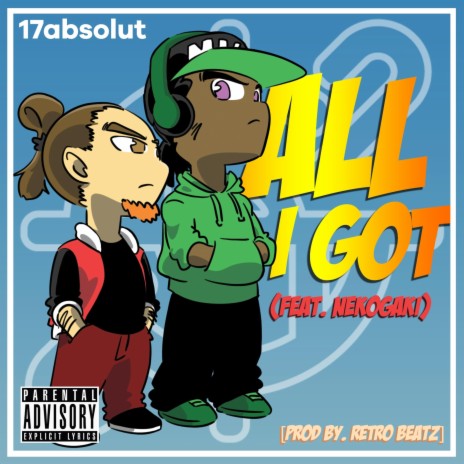 All I got ft. Nekogaki | Boomplay Music