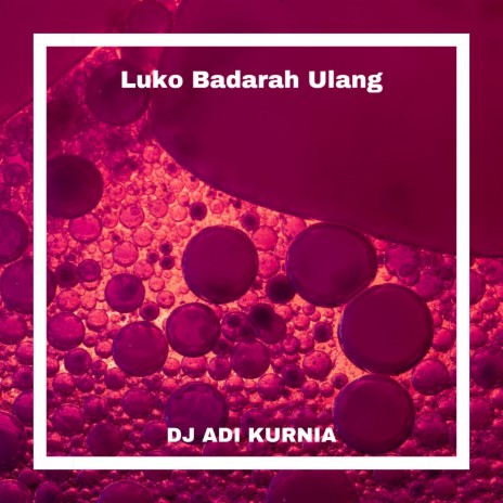 Luko Badarah Ulang (Breakbeat) | Boomplay Music