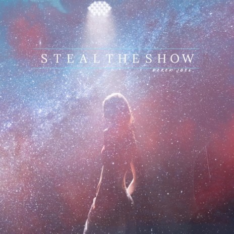 Steal The Show | Boomplay Music