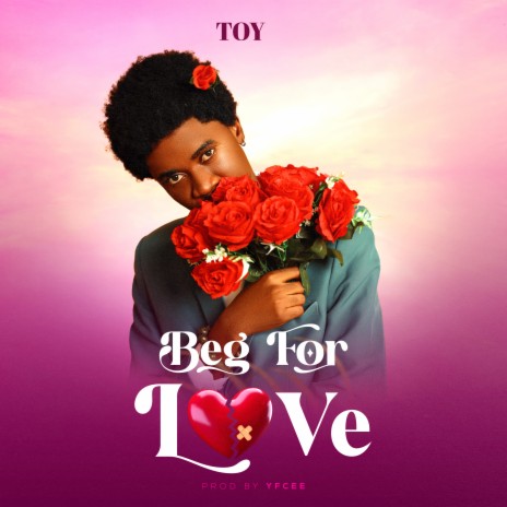 Beg for Love | Boomplay Music