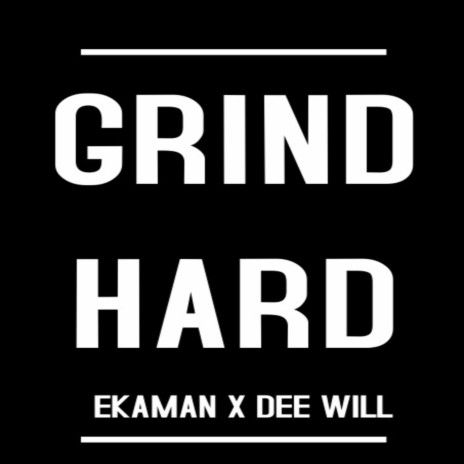 Grind Hard (feat. Dee Will) | Boomplay Music