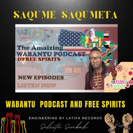 WABANTU PODCAST AND FREE SPIRITS | Boomplay Music