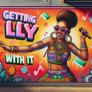 Getting Illy With It lyrics | Boomplay Music