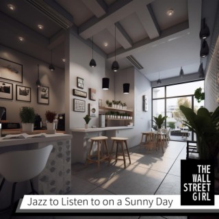 Jazz to Listen to on a Sunny Day