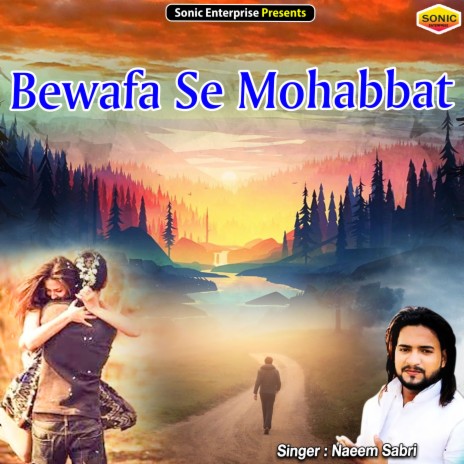 Bewafa Se Mohabbat (Ghazal) | Boomplay Music