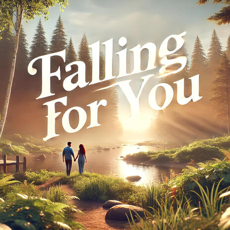 Falling for You | Boomplay Music