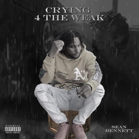 Crying 4 The Weak | Boomplay Music