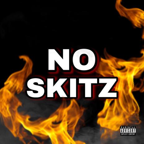 No Skitz | Boomplay Music