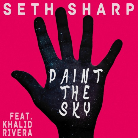 Paint the Sky (feat. Khalid Rivera) | Boomplay Music