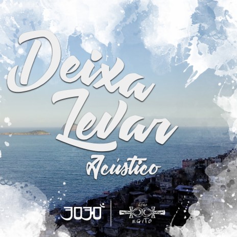 Deixa Levar (Acústico) | Boomplay Music