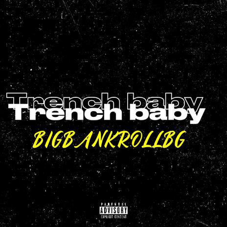 TRENCH BABY | Boomplay Music