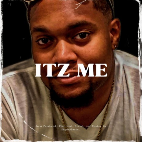 Itz Me | Boomplay Music