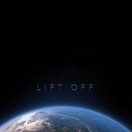 Lift Off | Boomplay Music