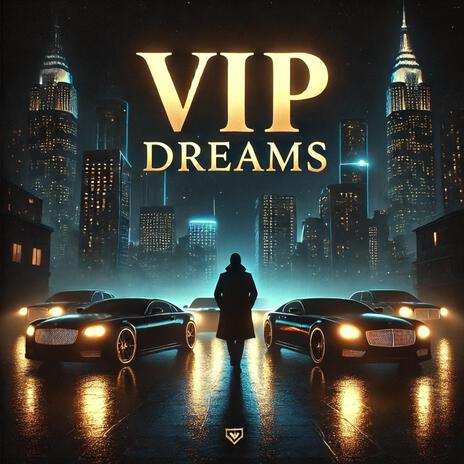 VIP Dreams