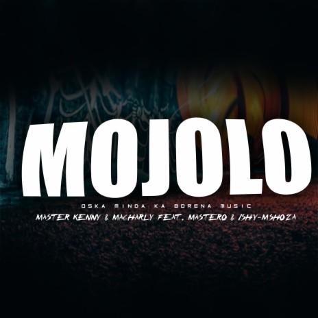 MOJOLO ft. MASTERO & ISHY-MSHOZA