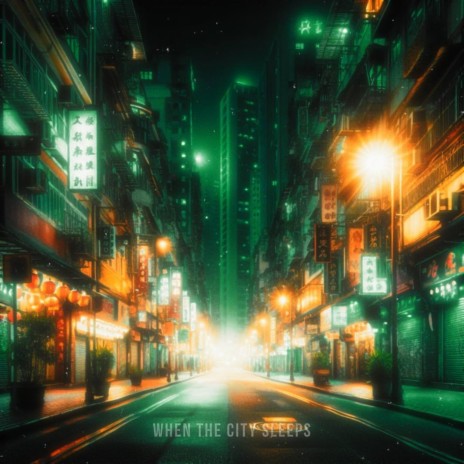 When The City Sleeps | Boomplay Music