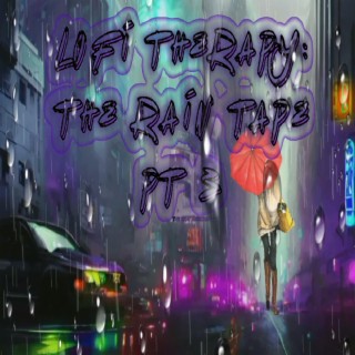 Lofi Therapy: The Rain Tape Pt3