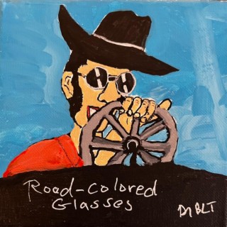 Road-colored Glasses