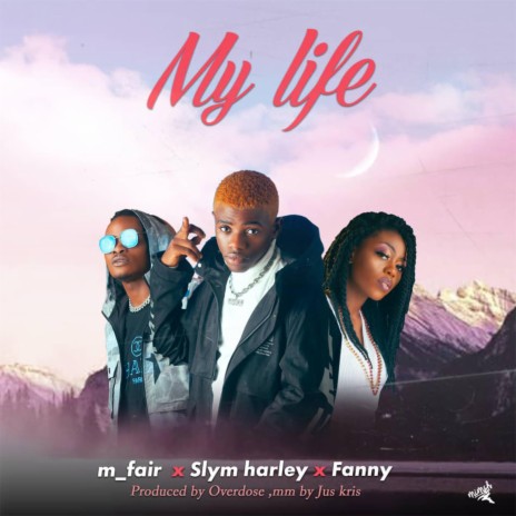 My Life (feat. Slym Harley & Fanny) | Boomplay Music