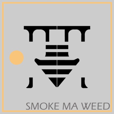 Smoke ma weed | Boomplay Music